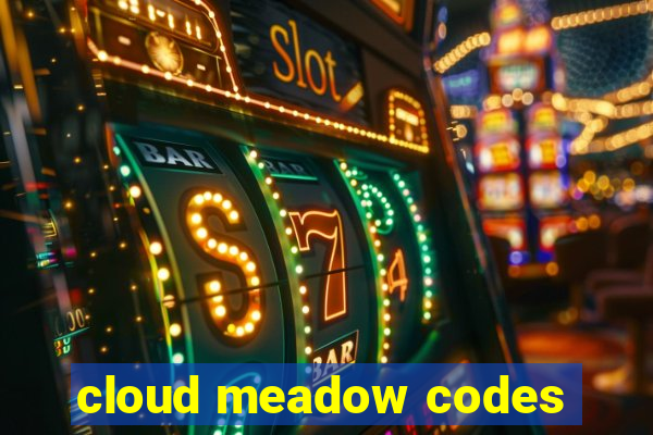 cloud meadow codes